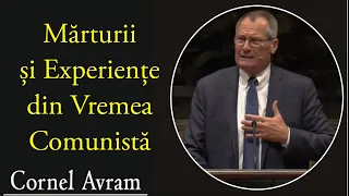 Cornel Avram - Mărturii și Experiențe din Vremea Comunistă | 100 de Ani de Penticostalism