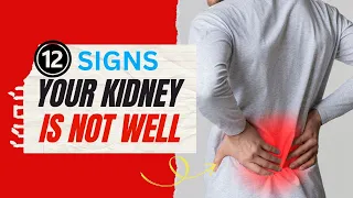 12 Signs Your Kidney is Not Well
