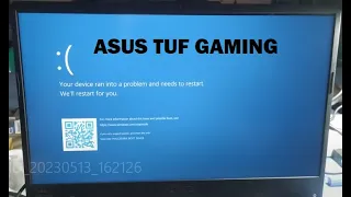your device ran into a problem and needs to restart | Blue Screen ASUS TUF GAMING F15 f506L