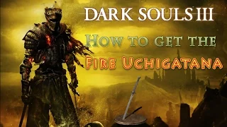 Dark Souls 3 – Fire Uchigatana (Katana) Guide - Awesome weapon within minutes of starting