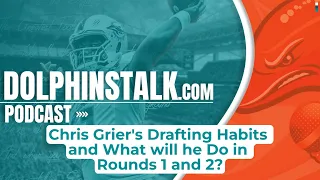 Chris Grier's Drafting Habits and What will he Do in Rounds 1 and 2?