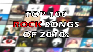 TOP 100 ROCK SONGS OF THE 2010s /// BEST ROCK SONGS OF THE DECADE 2010-2019