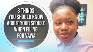 3 Things You Should Know About Your Spouse When Filing for VAWA(MaritalProblemGreenCards)