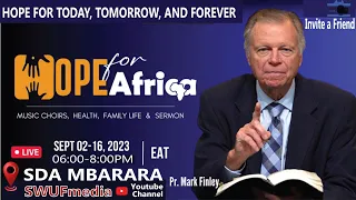 Hope For Africa || PR. MARK FINLEY || Day 8