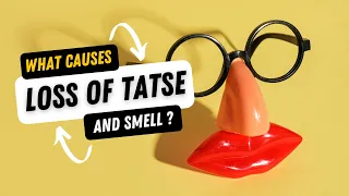 💥WHAT’S CAUSING MY LOSS OF SMELL AND TASTE?💥