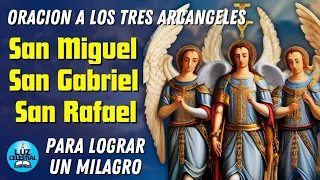 San Miguel, San Gabriel y San Rafael | ORACIÓN PODEROSA Para Pedir Un Milagro