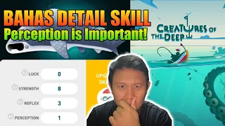 BAHAS DETAIL SKILL - Creatures of the Deep Fishing❗ Perception Skill is Something 🍀