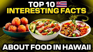 HAWAII TRAVEL TIPS - Top 10 Food Facts - Must try foods to know before you travel to Hawaii in 2024!