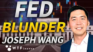 FED Policy Mistake to Accelerate Inflation? with Joseph Wang