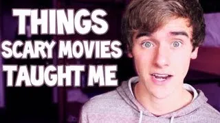 Things Scary Movies Taught Me