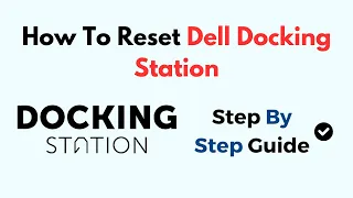 How To Reset Dell Docking Station