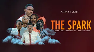 THE SPARK | EPISODE 12 | WOLIAGBA, MODOLA, DELE OMO WOLI and OTHERS