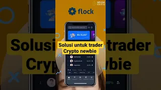 Solusi Untuk Trading Crypto Pemula #Flock copy trading