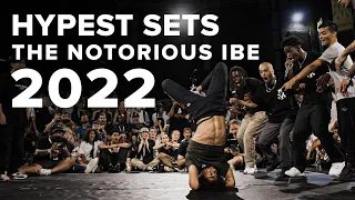 HYPEST SETS OF THE NOTORIOUS IBE 2022!