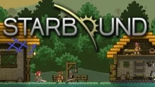 STARBOUND #1 - Минигайд для новичков!