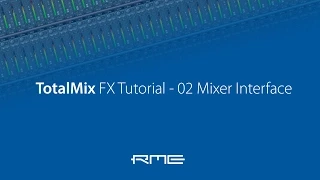 How to use RME Audio TotalMix FX - 02 Mixer Interface