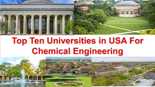 Top Ten Universities in USA For Chemical Engineering New Ranking 2021