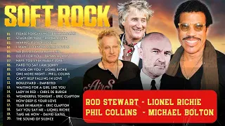 Lionel Richie, Rod Stewart, Phil Collins, Air Supply ⭐ Soft Rock Ballads 70s 80s 90s