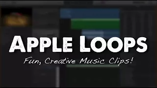 How To Use Apple Loops In GarageBand