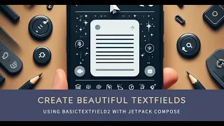 How to display TextField using BasictextField2 with Jetpack Compose in native android app