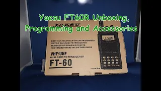 Yaesu FT60R Unboxing, Programming and Accessories