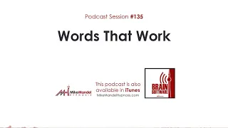 Brain Software Podcast #135: Words That Work