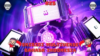 skibidi toilet multiverse 025 bahasa indonesia 🔥