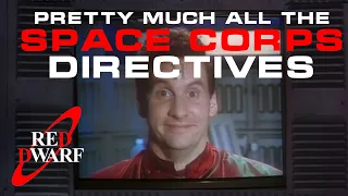 (Mostly) All Red Dwarf Space Corps Directives and Health & Safety Protocols
