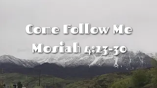 CFM The Book of Mormon: Mosiah 4:23-30 & General Conference Goals