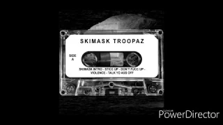 SKI MASK TROOPAZ   STICC UP [RXBZTVR REMASTER]