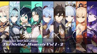 Character OST full Album  |  The Stellar Moments Vol 1 - 2 (with Video) Genshin Impact