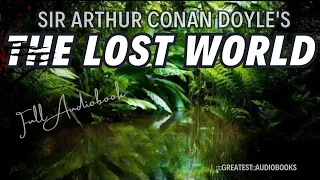 🦖 THE LOST WORLD by Sir Arthur Conan Doyle - FULL AudioBook | Greatest AudioBooks V3