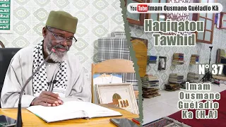 Imam Guéladio Ka (H.A) - Haqiqatou Tawhid N°37 du 28/03/2022 - Atéwo Charriah (Suite)