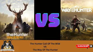 The Hunter Call Of The Wild VS The Way Of The Hunter