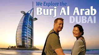 Ep. 6 - The Ultimate Tour of Burj Al Arab: Dubai's Iconic Hotel!