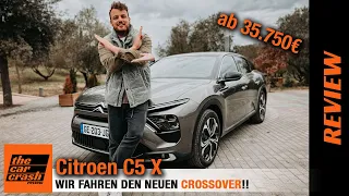 Citroen C5 X im Test (2022) Wir fahren den neuen Crossover ab 35.730€! Fahrbericht | Review | C5X