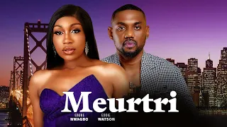 MEURTRI, EDDIE WATSON, EBUBE NWAGBO CHRISTIAN OCHIAGHA| FILM NOLLYWOOD 2023