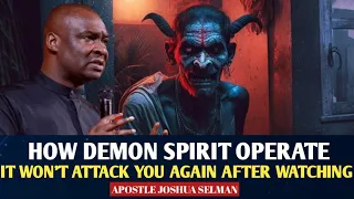DEMON SPIRIT WILL STOP ATTACKING AFTER WATCHING THIS - APOSTLE JOSHUA SELMAN