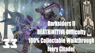 Darksiders II PS4 Deathinitive All Collectables 100% Walkthrough Part 33 Ivory Citadel Part 2