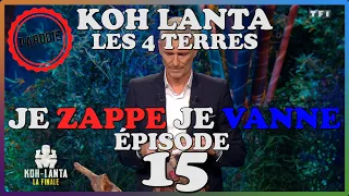 FINALE KOH LANTA LES 4 TERRES - RÉSUMÉ ÉPISODE 15 LES POTEAUX (PARODIE) - JE ZAPPE JE VANNE