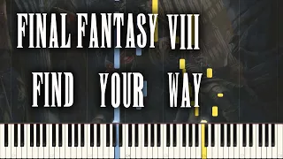 Final Fantasy VIII - Find Your Way (Piano Synthesia)