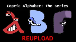 John Alexandre's Coptic Alphabet Lore (Alpha-Ti) (Reuploaded+fixed)