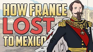 How did France Lose in Mexico? | Animated History