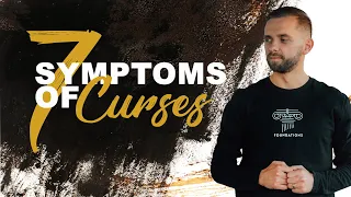 7 Symptoms of Curses