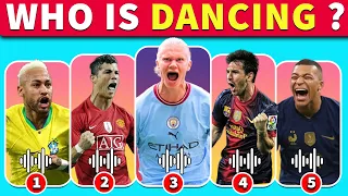 Guess Who Is Dancing? Ronaldo, Messi, Neymar, Mbappe, Haaland | Quiz Football