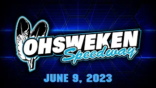 06/09/2023 - OHSWEKEN SPEEDWAY LIVE