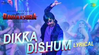 Dikka Dishum - Lyrical Video | Ravanasura | Ravi Teja | Bheems Ceciroleo | Sudheer Varma