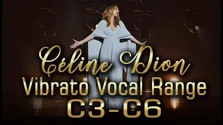 Céline Dion - Chest/Mix Vocal Range With Vibrato (3 Octaves: C3-C6)