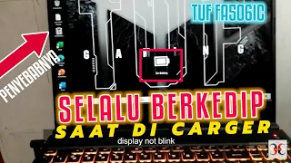 CARA MENGATASI LCD TUF GAMING BERKEDIP SAAT DI CARGER ⚡ | SCREEN BLINK WHEN PLUG/UNPLUG TUF FA506IC