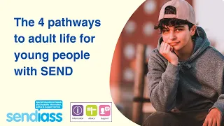 The 4 main pathways to adult life for young people with SEND